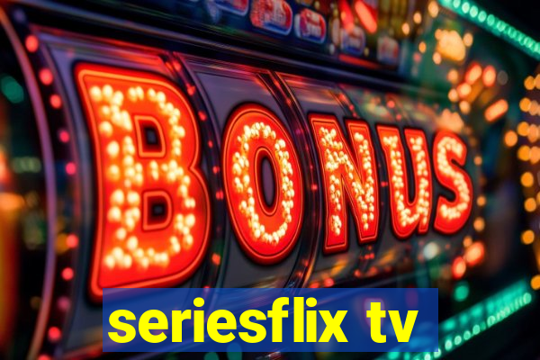 seriesflix tv